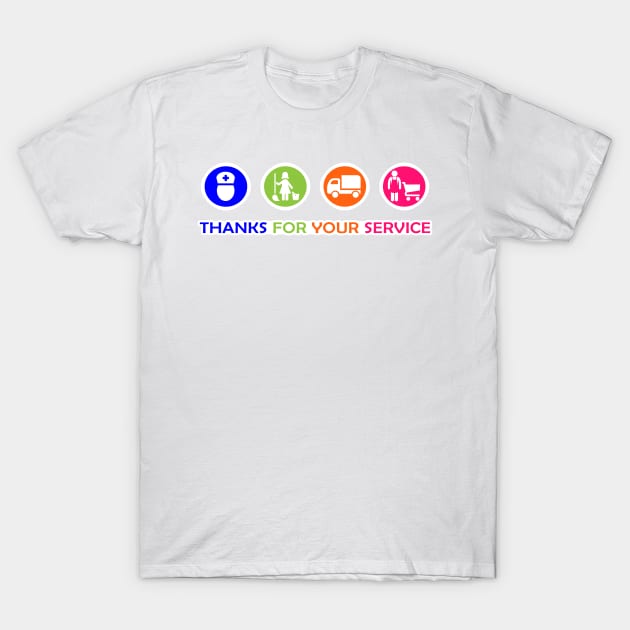 Essential Workers, Thanks For Your Service T-Shirt by Taversia